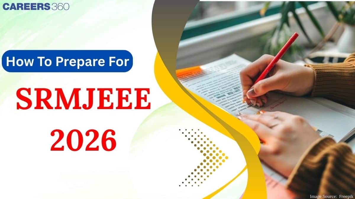 How to prepare for SRMJEEE 2026 - Tips to Crack, Best Books, Detailed Syllabus